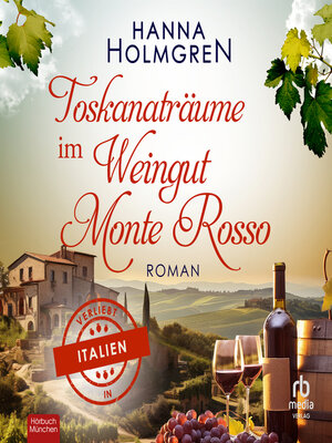 cover image of Toskanaträume im Weingut Monte Rosso